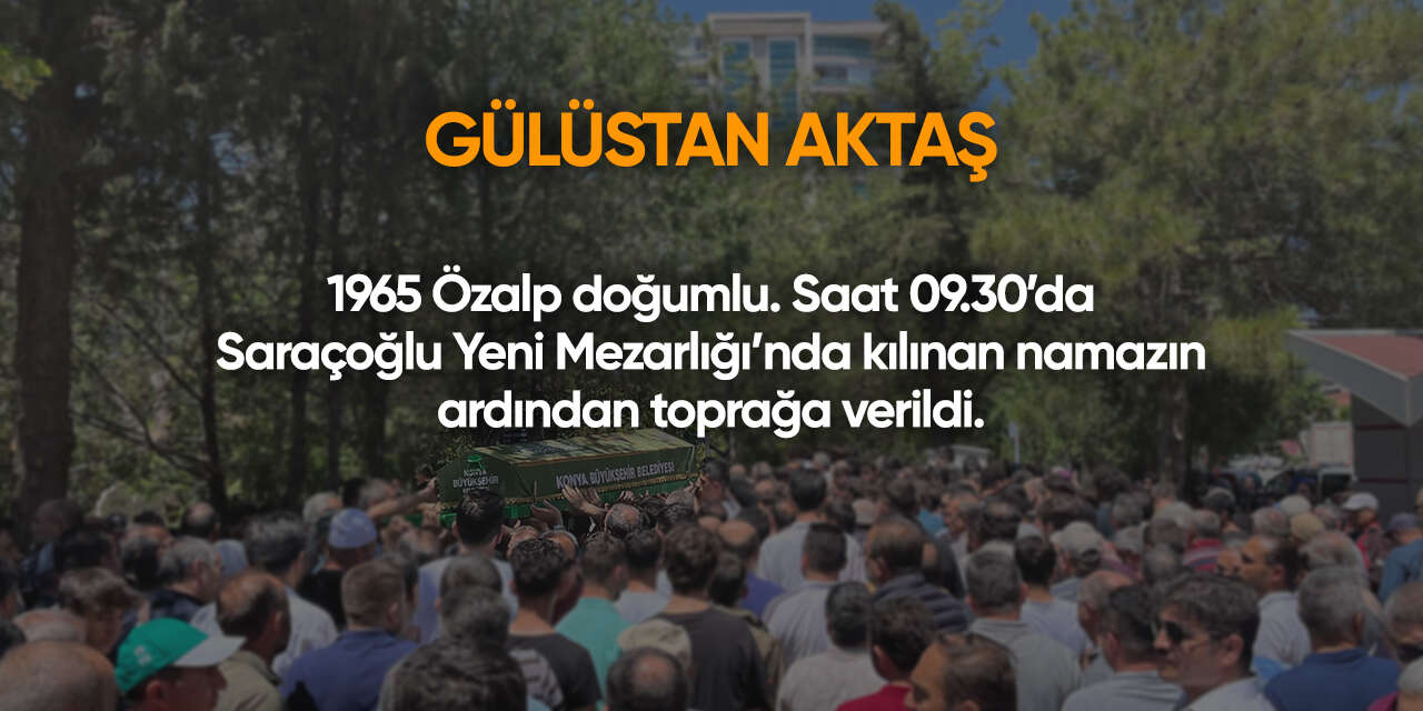 Konya'da bugün vefat edenler | 9 Ağustos 2026 13